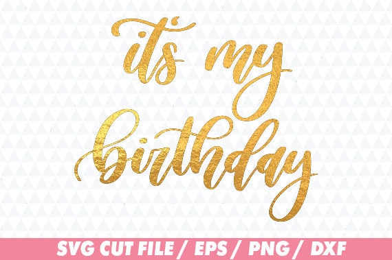 Download It's my birthday svg Birthday svg Birthday cricut | Etsy