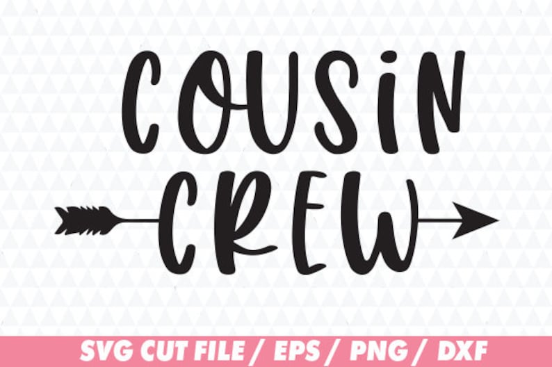 Cousin svg Cousin crew svg Crew svg Arrow svg Family svg ...