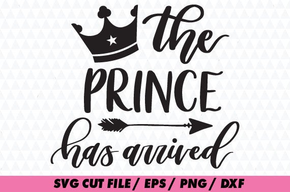 Download Birthday svg prince has arrived svg Newborn svg New baby ...