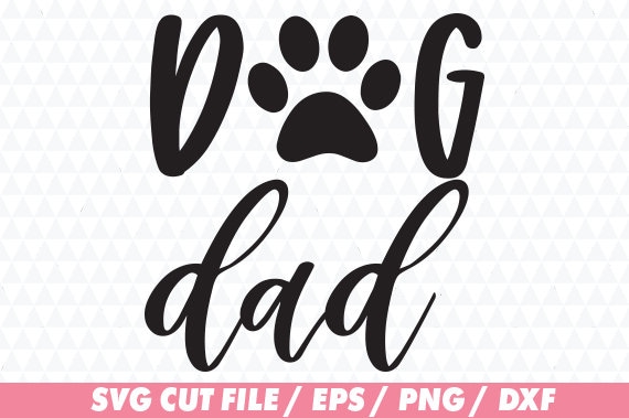 Download Dog dad svg Dog dad cricut Dog svg Paw svg Paw cricut Dad ...