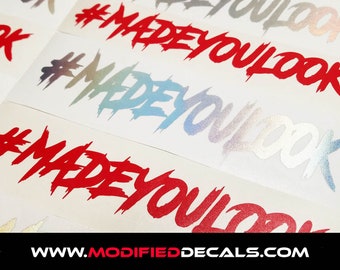 Made You Look Decal Sticker Modified Decals