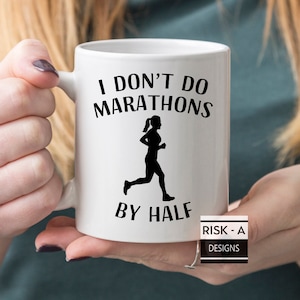 Mug running amusant : cadeau « Je ne fais pas les marathons à moitié »