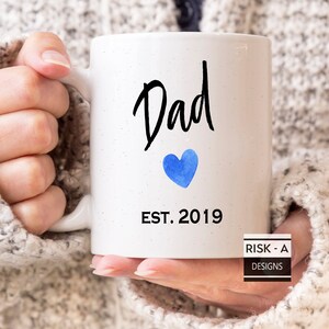 Dad mug, Dad Est 2019 mug, Dad Birthday gift, new daddy present, mens gift, dad christmas gift, pregnancy reveal, dad to be gift, daddy mug