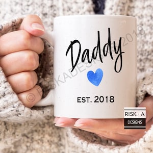 Daddy birthday gift, Daddy est 2018 mug, dad gift, daddy present, mens gift, daddy established mug, thank you dad gift, daddy Christmas gift