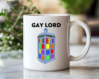 Taza de Gay Lord: parodia de Doctor Who, regalo del orgullo LGBTQ
