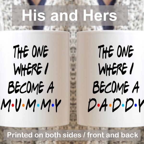 Mummy and Daddy to be mug set, The One Where We Become Parents, expectant parents gift, baby shower gift, Friends parody, parents to be gift