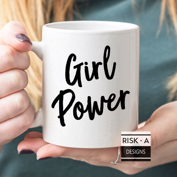 Girlfriend gift, Girl Power mug, womens gift, daughter birthday gift, feminist mug, LGTB mug, gender equality, sister gift, boss lady gift