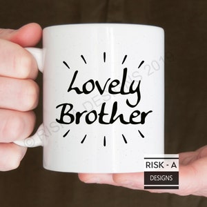 Brother gift: Lovely Brother mug, mens gift, brother mug, male teenager gift, uncle gift, brother Christmas gift, son gift