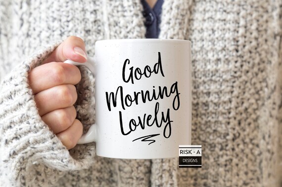 Anniversary Gifts Good Morning Mug Valentines Mug Husband Etsy