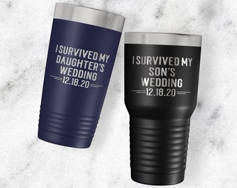 I Survived My Daughters Wedding, Sons Wedding, Gifts for dad, Father of the bride, Father of the Groom, Coffee Mug, wedding gift, Tumbler