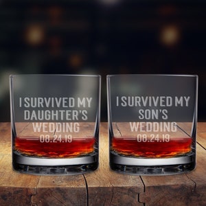 I Survived My Daughters Wedding, Sons Wedding, Gifts for dad, Father of the bride, Father of the Groom, Whiskey glass, wedding gift