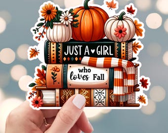 Just A Girl Who Loves Fall Sticker, Reading Books Sticker, Book Club Sticker, Autumn Library Books Sticker, Water Bottle Sticker 65p