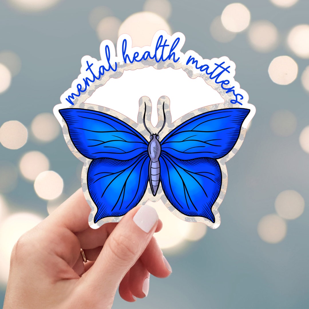 Mental Health Matters Sticker, Blue Butterfly Sticker, Self Care ...