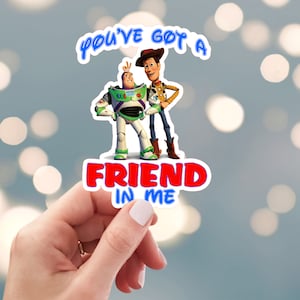 You've Got A Friend In Me Sticker, Toy Story Sticker, Buzz Lightyear Sticker, Woody Sticker, Water Bottle Sticker (39L)