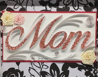 Quilling Mom Wall Art Sign| Gift for Mothers Day