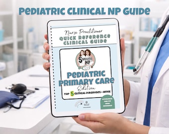 Pediatric Nurse Practitioner Clinical Guide | Peds NP Study & Rotation Reference