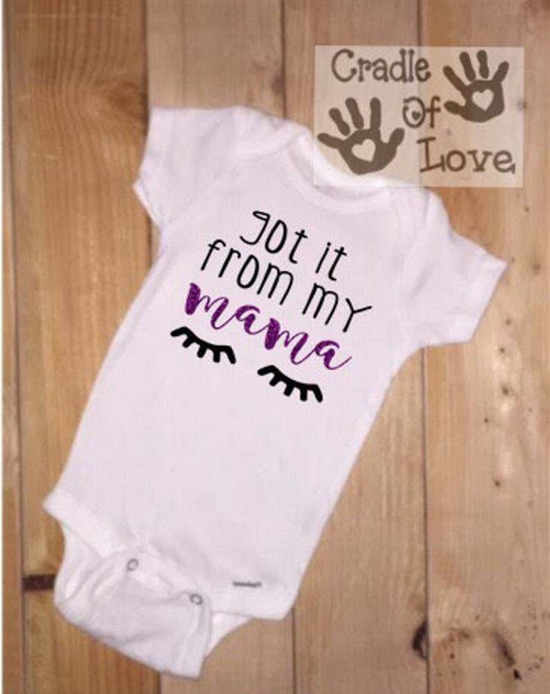Got It From My Mama Onesie