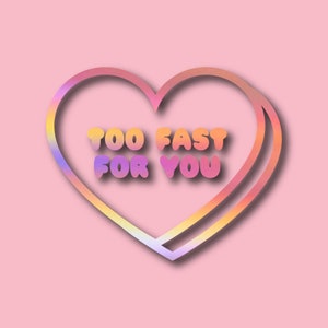 Marshmallow Troppo veloce per te Decalcomania per auto in vinile a forma di cuore