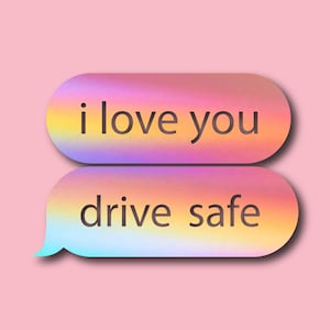Calcomanía de vinilo para coche ILY Drive Safe Text