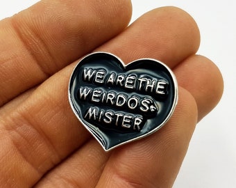 We Are The Weirdos. Mister Lapel Pin
