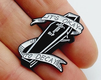 Gothic Coffin Pin - It's OKAY to DECAY