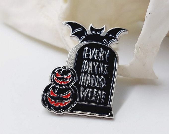 Every Day Is Halloween Pin