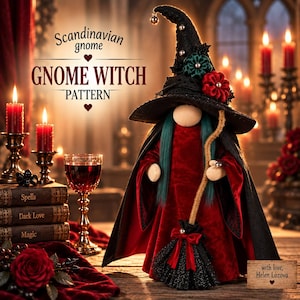 Peut inclure: Une poupée gnome sorcière portant un chapeau pointu noir avec des fleurs, une robe en velours rouge et une cape noire. Le gnome tient un balai et a de longs cheveux bleu sarcelle. Le texte indique : Scandinavian gnome GNOME WITCH PATTERN.