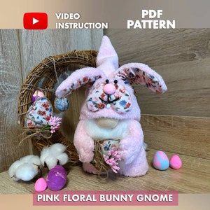 pattern pdf Gnome in Pink Floral Rabbit Costume Easter Bunny Easter Celebration Bunny gnome DIY HandMade + free video tutorial