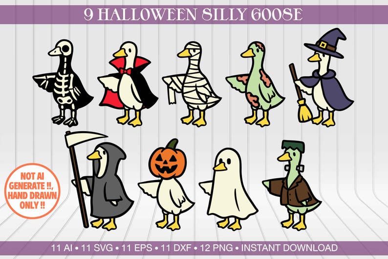 May include: A collection of nine cartoon geese dressed in Halloween costumes. The geese are depicted as a skeleton, vampire, mummy, zombie, witch, grim reaper, jack-o'-lantern, ghost, and Frankenstein's monster. The text "9 HALLOWEEN SILLY GOOSE" is at the top.