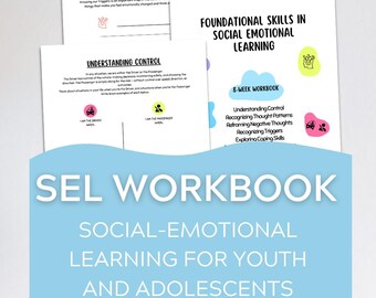 May include: A workbook titled "SEL Workbook" with the subtitle "Social-Emotional Learning for Youth and Adolescents." The cover is light blue with white text. Inside, there are pages with text and graphics about recognizing triggers and understanding control.