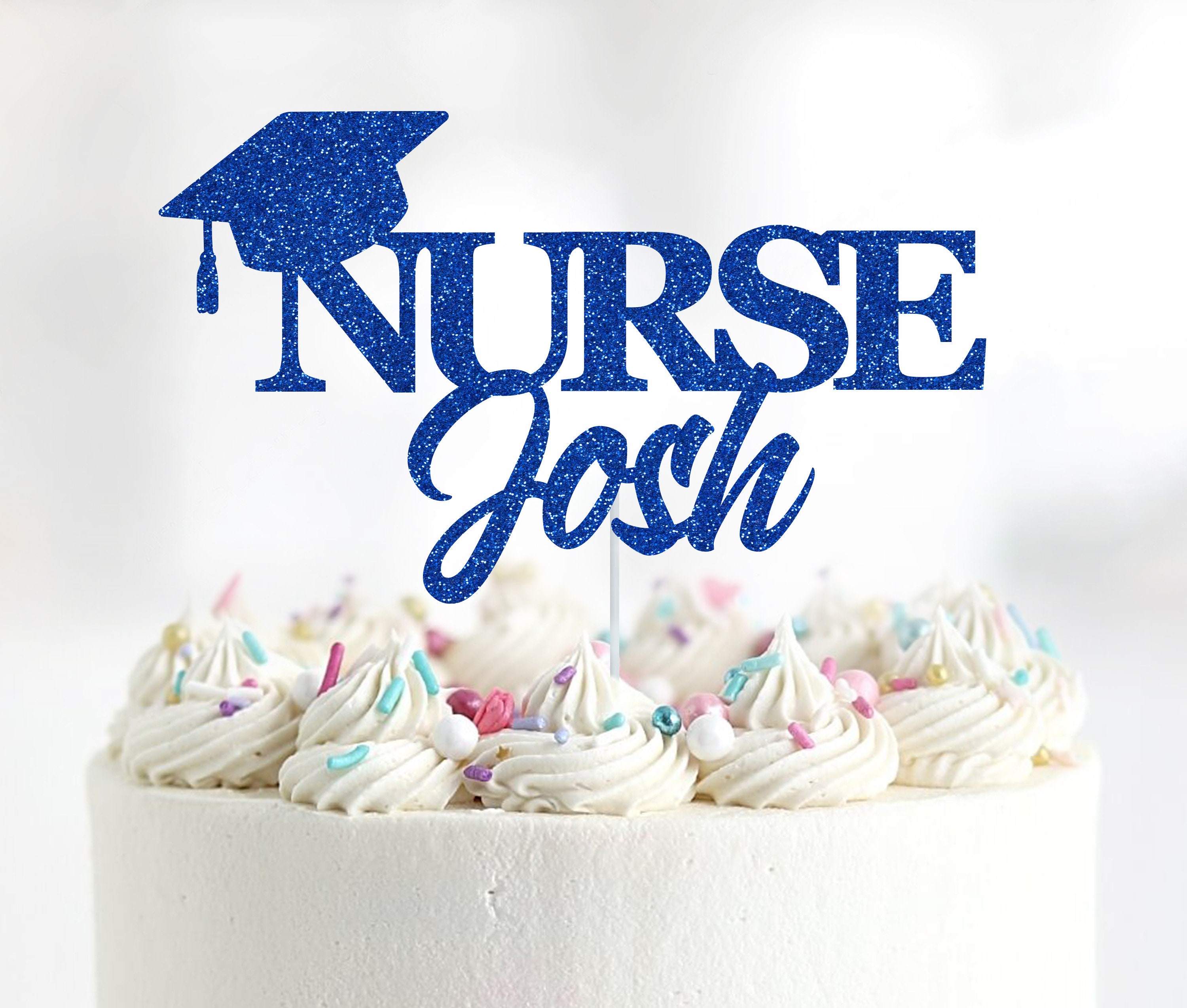 Nurse Cake Topper Nurse Graduation Cake Topper Congrats Etsy