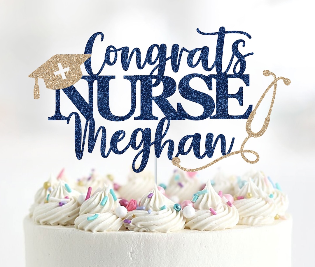 Nurse Cake Topper, Nurse Graduation Cake Topper, Personalized, Congrats