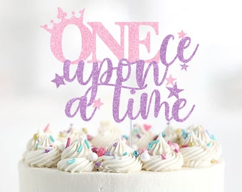 ONE-ce Upon A Time Cake Topper, Princess Cake Topper, Fairytale Party, Princess Castle Birthday Cake Topper, Princess Party Ideas, Girls 1st
