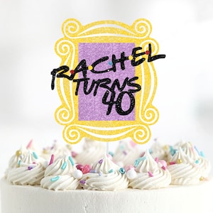 The One Where Cake Topper, Friends Cake Topper, Friends Frame, Happy Birthday Cake Topper, 30th Birthday, 40th Birthday, 50th Birthday, 60th