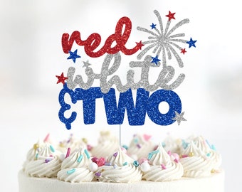 Red White and Two Cake Topper, 2nd Birthday, Patriotic Decor