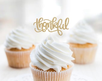 Thankful Cupcake Topper, Thanksgiving Cupcake Toppers, Thanksgiving Dessert Toppers, Fall Autumn Dessert Toppers, Thankful and Blessed