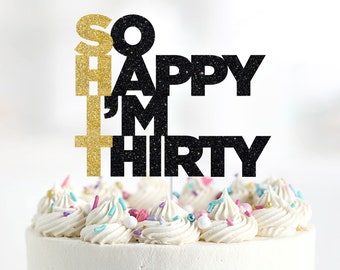 Funny 30th Birthday Cake Topper, Glitter Cardstock