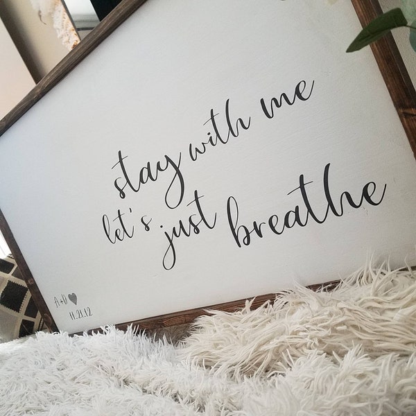 Stay With Me Let's Just Breathe | Pearl Jam Sign | Song Lyric Sign | Wall Art | Modern Farmhouse | Eddie Vedder EV Lyrics | 5th Anniversary