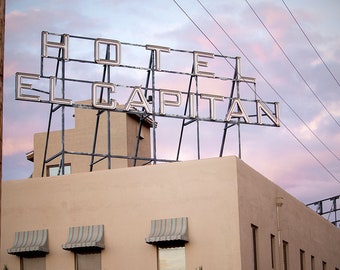 Hotel El Capitan - Historic Scaffold Sign Photograph