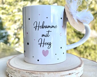 Tasse mit Herzgriff - normaler Griff - Geschenk für Hebamme   Dankeschön - personalisiert mit Namen