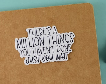 There's a Million Things You Haven't Done, Hamilton Stickers, Laptop Stickers