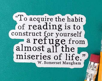 Funny Stickers, Bookish Stickers, Reading is a Refuge, Maugham, Quote Stickers
