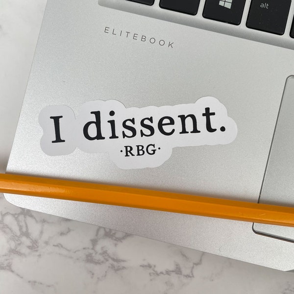 Feminist Stickers, Ruth Bader Ginsburg, I Dissent, Best Friend Gifts
