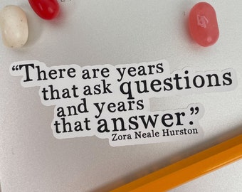 Laptop Stickers, Zora Neale Hurston Quotes, There are Years, Quote Stickers