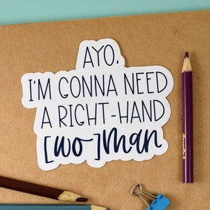 Hamilton Sticker, Feminist Sticker, Hamilton Stickers