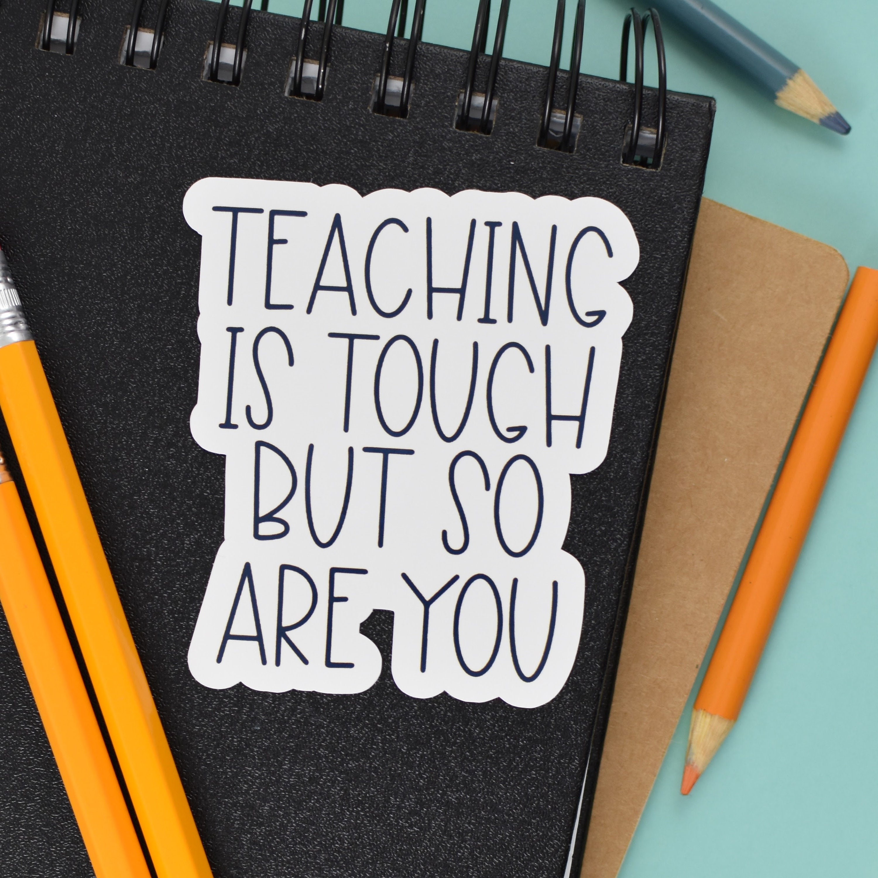Teaching is Tough but so Are You Teacher Gift Vinyl Sticker | Etsy