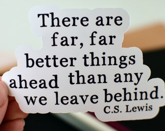 Laptop Stickers, There are far better things ahead, C.S. Lewis Quotes, Quote Stickers