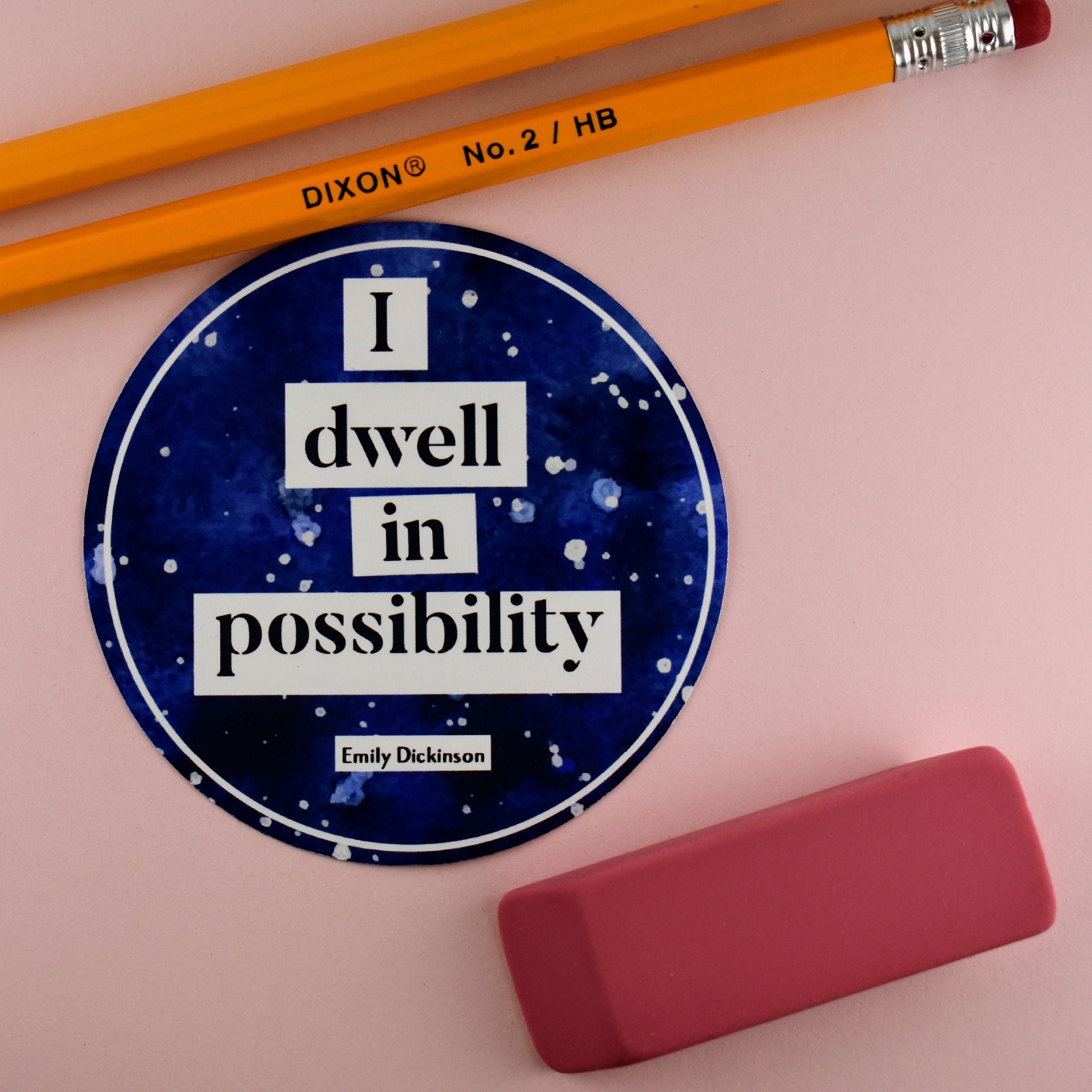 I Dwell in Possibility, Quote Stickers, Laptop Decals, Gift for Best Friend