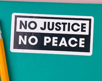 Social Justice Stickers, No Justice - No Peace, Bumper Stickers