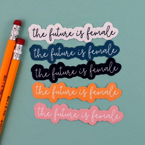 The Future is Female | Tiny Stickers | Feminist Stickers | Girl Power | Best Friend Gift